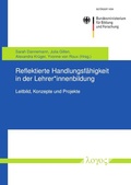 Cover: Reflektierte Handlungsf&auml;higkeit in der Lehrer*innenbildung - Logos Berlin