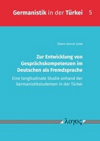 Abbildung von: Zur Entwicklung von Gesprächskompetenzen im Deutschen als Fremdsprache - Logos Berlin