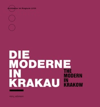 Enlarge image Cover: Die Moderne in Krakau - Muery Salzmann