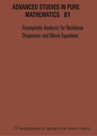 Enlarge image Cover: Asymptotic Analysis For Nonlinear Dispersive And Wave Equations - Proceedings Of The International Conference - Mathematical Society of Japan