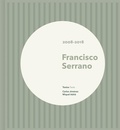 Cover: Francisco Serrano: 2008-2018 - Arquine