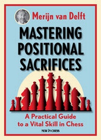 Enlarge image Cover: Mastering Positional Sacrifices - New in Chess