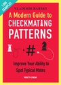 Cover: A Modern Guide to Checkmating Patterns - New in Chess