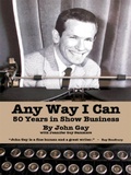 Cover: Any Way I Can - Fifty Years in Show Business - BEARMANOR MEDIA