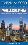Cover: Philadelphia - The Delaplaine 2020 Long Weekend Guide (Long Weekend Guides) - Long Weekend Guides