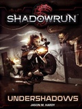 Cover: Shadowrun: Undershadows - Catalyst Game Labs