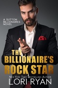 Cover: The Billionaire's Rock Star (Sutton Billionaires, #4) - Sutton Billionaires