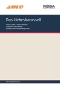 Cover: Das Liebeskarussell - Monte-Carlo-Productions Musicales S.A.; Beco Musikverlag GmbH