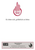 Cover: Es lohnt sich, gef&auml;hrlich zu leben - Edition Meisel GmbH