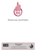 Cover: Moment mal, mein Fr&auml;ulein - Edition Meisel GmbH