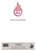 Cover: Reich mir die H&auml;nde - Edition Majestic Erwin Paesike