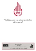 Cover: Wei&szlig;t du denn, wie schwer es ist, ohne dich zu sein - Edition Majestic Erwin Paesike