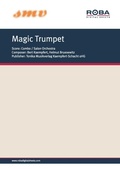 Cover: Magic Trumpet (Trompeta Magica - The Happy Trumpeter) - Tonika Musikverlag Kaempfert-Schacht oHG