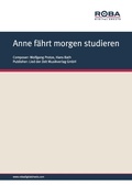 Cover: Anne f&auml;hrt morgen studieren - Lied der Zeit Musikverlag GmbH