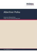 Cover: Alberliner Polka - Lied der Zeit Musikverlag GmbH