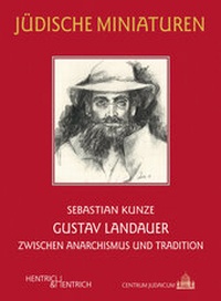 Abbildung von: Gustav Landauer - Hentrich und Hentrich Verlag Berlin