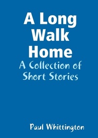 Enlarge image Cover: A Long Walk Home - Lulu.com