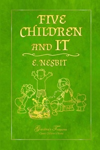 Enlarge image Cover: FIVE CHILDREN AND IT - Lulu.com