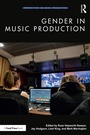 Cover: Gender in Music Production - Routledge Cavendish