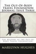 Cover: The Out-of-Body Travel Foundation Journal: The History of 'The Out-of-Body Travel Foundation!' - Issue Three - Lulu.com
