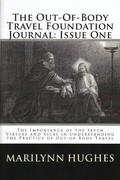 Cover: The Out-of-Body Travel Foundation Journal: The Importance of the Seven Virtues and Vices in Understanding the Practice of Out-of-Body Travel - Issue One - Lulu.com