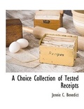 Cover: A Choice Collection of Tested Receipts - BCR (Bibliographical Center for Research)