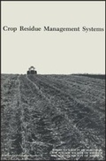 Cover: Crop Residue Management Systems - American Society of Agronomy