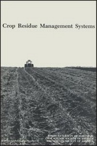 Enlarge image Cover: Crop Residue Management Systems - American Society of Agronomy