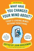 Cover: What Have You Changed Your Mind About? - HarperPerennial