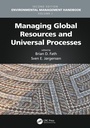 Cover: Managing Global Resources and Universal Processes - CRC Press