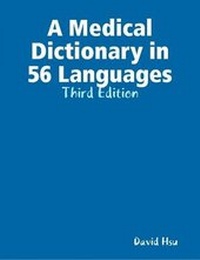 Enlarge image Cover: A Medical Dictionary in 56 Languages, Third Edition - Lulu.com