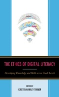 Cover: The Ethics of Digital Literacy - Rowman & Littlefield Publishers