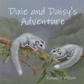 Cover: Dixie and Daisy's Adventure - Lulu.com