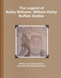 Cover: The Legend of Kathy Williams - William Kathy Buffalo Soldier - Lulu.com