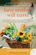 Cover: Have Mother, Will Travel: A Mother and Daughter Discover Themselves, Each Other, and the World - Avon Books