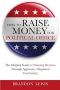 Cover: How to Raise Money for Political Office - Lulu.com