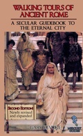 Cover: Walking Tours of Ancient Rome: A Secular Guidebook to the Eternal City (Second Edition) - Lulu.com