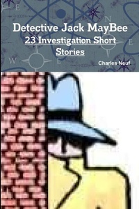 Abbildung von: Detective Jack MayBee, 23 Investigation Short Stories - Lulu.com