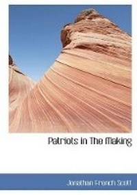 Enlarge image Cover: Patriots in the Making - BiblioLife