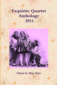 Enlarge image Cover: Exquisite Quartet Anthology- 2011 - Lulu.com