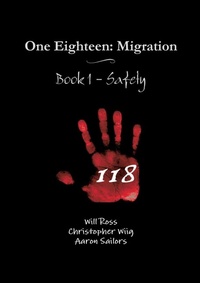 Enlarge image Cover: One Eighteen: Migration - Book 1 - Safety - Lulu.com