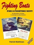 Cover: Fighting Boats for a Fighting Navy: The World War II PT Boats in Contemporary Advertisements: Supplemental Color Edition - Lulu.com