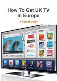 Enlarge image Cover: How To Get UK TV In Europe - Lulu.com