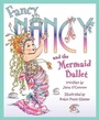 Cover: Fancy Nancy and the Mermaid Ballet - HarperCollins