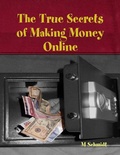 Cover: The True Secrets of Making Money Online - Lulu.com