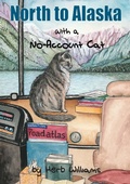 Cover: North to Alaska with a No-Account Cat - Lulu.com