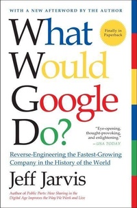 Enlarge image Cover: What Would Google Do? - Harper Business