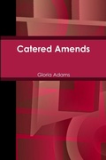 Cover: Catered Amends - Lulu.com