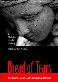 Abbildung von: Bread of Tears - Lulu.com