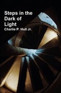 Cover: Steps in the Dark of Light - Lulu.com